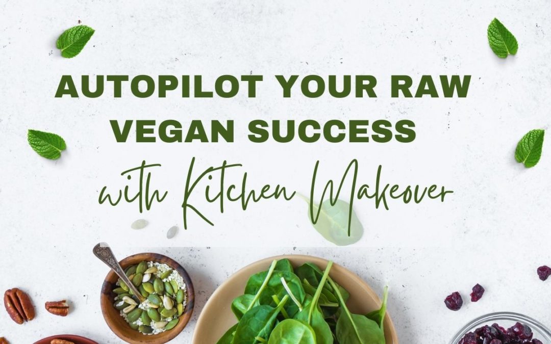 Autopilot Your Raw Vegan Success